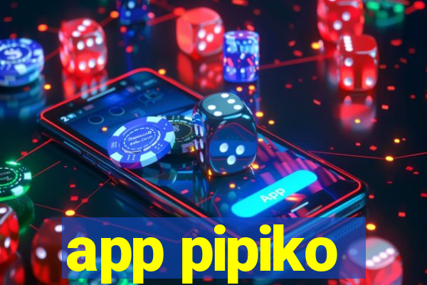 app pipiko